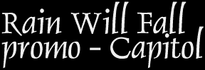 Rain Will Fall Capitol Promo